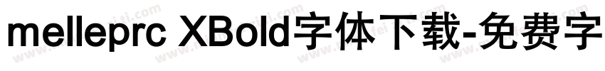 melleprc XBold字体下载字体转换